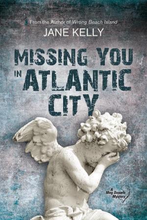 Cover of the book Missing You in Atlantic City (A Meg Daniels Mystery) by Patricia Robinson