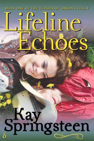 Cover of the book Lifeline Echoes by Carri Schroeder, Meemaw Schroeder