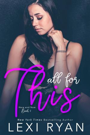 Cover of the book All for This by Lexi Ryan