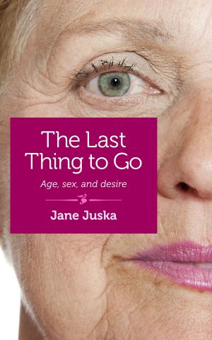 Cover of the book The Last Thing to Go by Christie Nelson