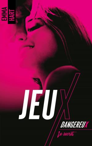 Cover of the book Jeux dangereux - Le secret by Georgia Tribell