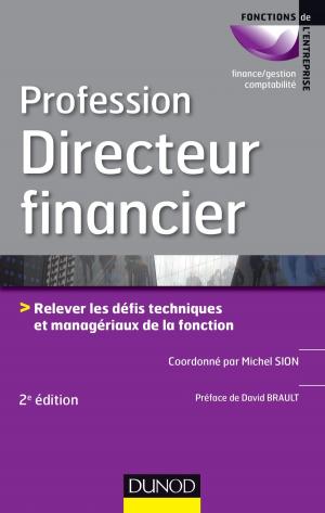 Cover of the book Profession Directeur financier - 2e éd. by Florence Chapiro, Aurélien Hupé
