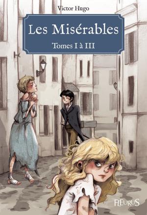 Cover of the book Les Misérables - Tomes I à III by Nathalie Bélineau, Émilie Beaumont, Claire Laroussinie