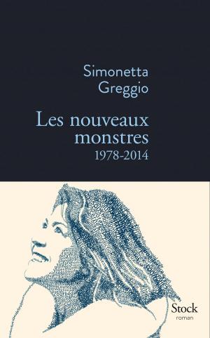 Book cover of Les nouveaux monstres 1978-2014