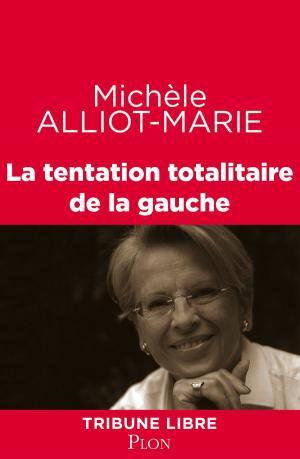 Cover of the book La tentation totalitaire de la gauche by Françoise BOURDIN