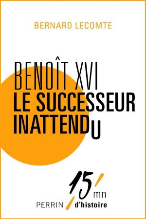 Cover of the book Benoît XVI le successeur inattendu by Brian FREEMAN