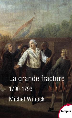 Cover of the book La grande fracture 1790-1793 by John CONNOLLY