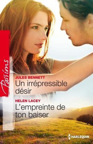 Cover of the book Un irrépresible désir - L'empreinte de ton baiser by Anne Eames
