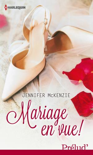 Cover of the book Mariage en vue ! by Patricia Forsythe