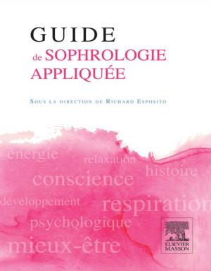 Cover of the book Guide de sophrologie appliquée by Samir S. Taneja, MD, Ojas Shah, MD