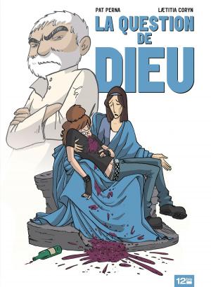 Cover of the book La Question de Dieu by Fabien Nury, Merwan, Fabien Bedouel, Maurin Defrance