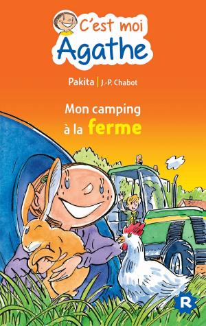 Cover of the book C'est moi Agathe - Mon camping à la ferme by Agnès Laroche