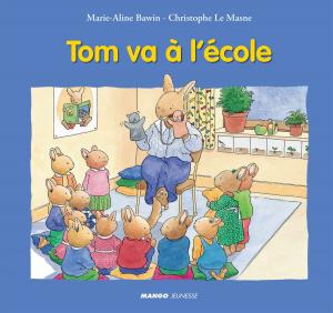 Cover of the book Tom va à l’école by Sylvie Allouche, D'Après Roba
