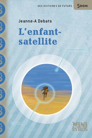 Cover of the book L'enfant-satellite by Eric Simard