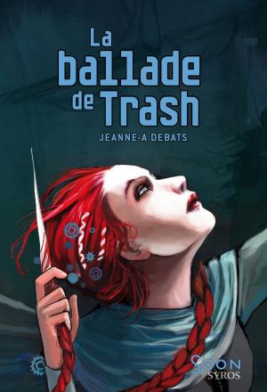 Cover of the book La ballade de Trash by Marianne Rubinstein, Elisabeth Brami