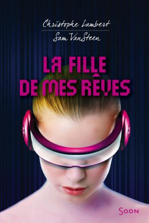 Cover of the book La fille de mes rêves by Claire Gratias