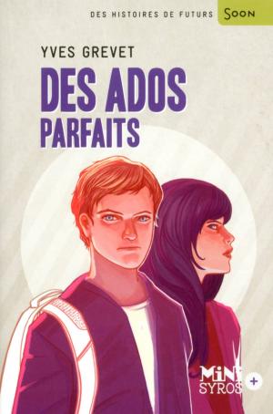Cover of the book Des ados parfaits by Stéphanie Benson, Claudine Aubrun