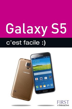 Cover of the book Galaxy S5 C'est facile by Claire COSTELLO
