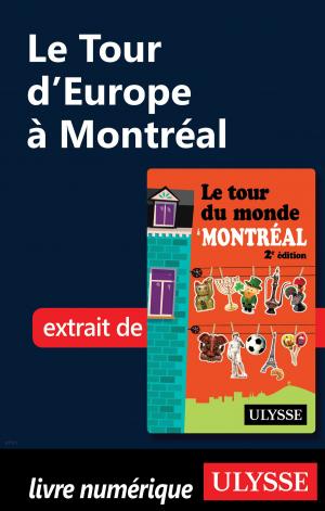 Cover of the book Le Tour d'Europe à Montréal by Siham Jamaa
