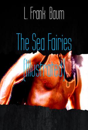 Cover of The Sea Fairies (Illustrated)