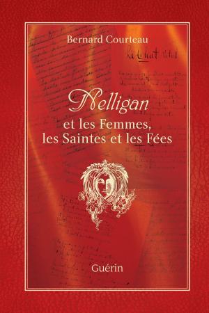 Cover of the book Nelligan et les Femmes, les Saintes et les Fées by David Kennedy
