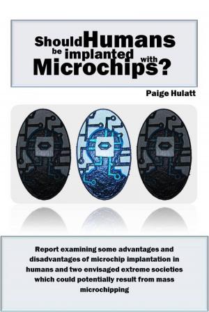 Cover of the book Should Humans be Implanted with Microchips? by Suzzi Hammond