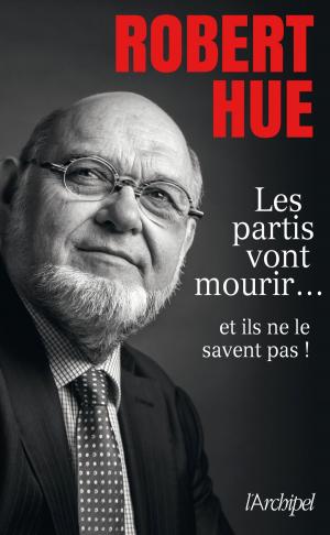 Cover of the book Les partis vont mourir by Béatrice Fonteneau