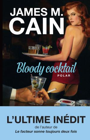 Cover of the book Bloody cocktail by Mark O'Neill