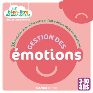 Cover of the book Le bien-être de mon enfant - Gestion des émotions by Sempinny, Gospé