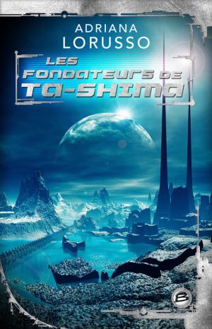 Cover of the book Les Fondateurs de Ta-Shima by Thierry Crouzet