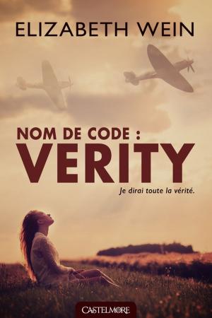 Cover of the book Nom de code : Verity by Ellen Schreiber