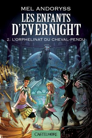 Cover of the book L'Orphelinat du Cheval-Pendu by Ellen Schreiber