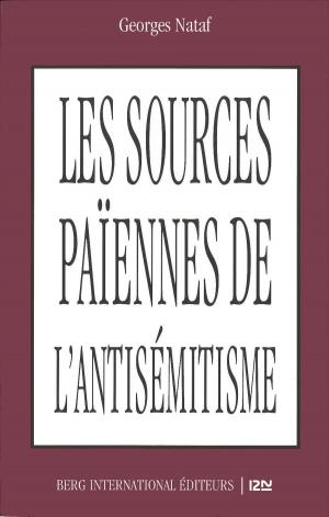 Cover of the book Les sources païennes de l'antisémitisme by Anne B. RAGDE