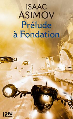 Cover of the book Prélude à Fondation by James ROLLINS