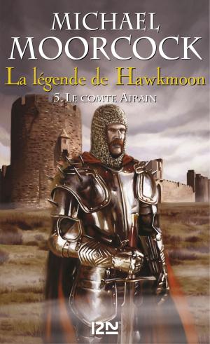 Cover of the book La légende de Hawkmoon - tome 5 by Steven SAYLOR