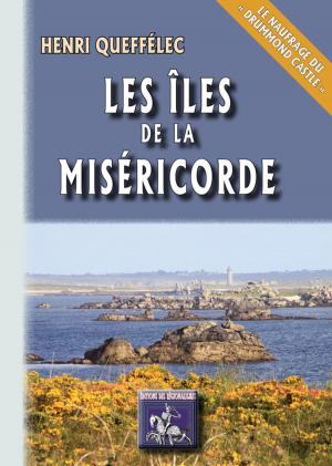 Cover of the book Les Îles de la Miséricorde by Anatole Le Braz