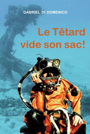 Cover of Le Têtard vide son sac
