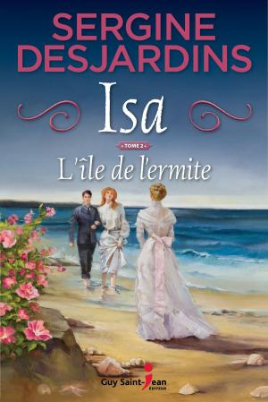 Cover of the book Isa, tome 2 : l'île de l'ermite by Marie Gray