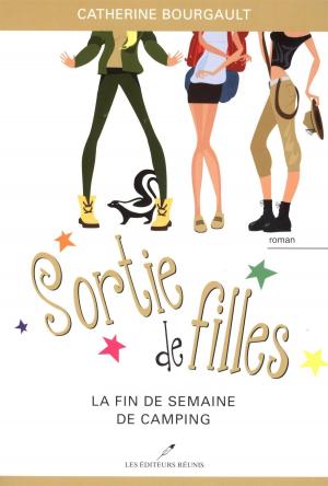 Cover of the book Sortie de filles 03 : La fin de semaine de camping by Marylène Pion