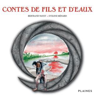 Cover of the book Contes de fils et d'eaux by Robert Livesey, Joanne Therrien, Huguette Le Gall