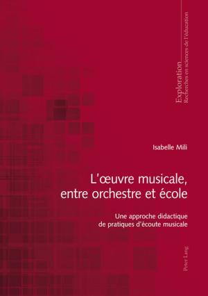 Cover of the book Lœuvre musicale, entre orchestre et école by Bijan Nowrousian