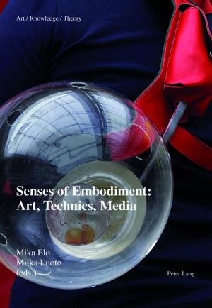 Cover of the book Senses of Embodiment: Art, Technics, Media by 