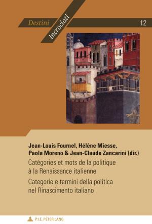 Cover of Catégories et mots de la politique à la Renaissance italienne - Categorie e termini della politica nel Rinascimento italiano