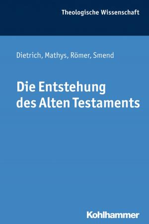 Cover of the book Die Entstehung des Alten Testaments by Martin Peper, Gerhard Stemmler, Lothar Schmidt-Atzert, Marcus Hasselhorn, Herbert Heuer, Silvia Schneider