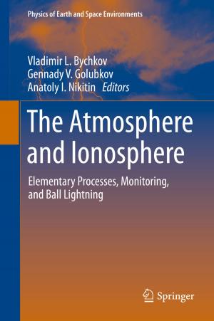 Cover of the book The Atmosphere and Ionosphere by Victor Champac, Jose Garcia Gervacio