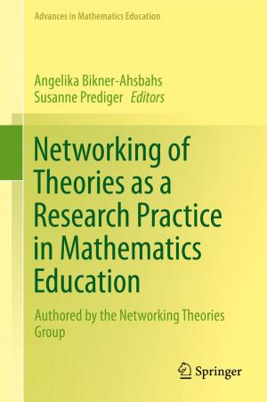 Cover of the book Networking of Theories as a Research Practice in Mathematics Education by Rui Ferreira Neves, Nuno Horta, Antonio Daniel Silva