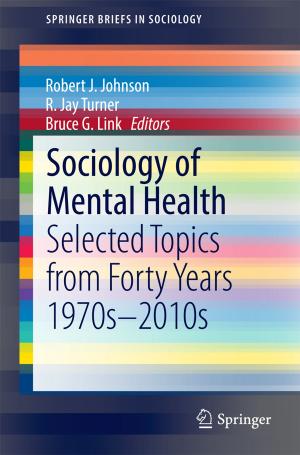 Cover of the book Sociology of Mental Health by Gengsheng Wang, Lijuan Wang, Yashan Xu, Yubiao Zhang