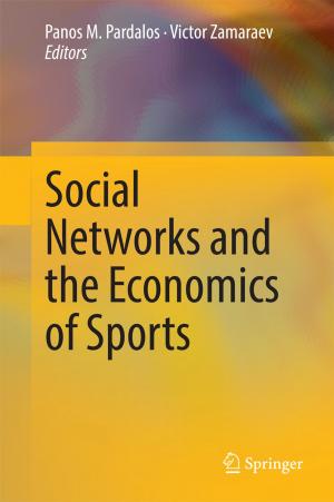 Cover of the book Social Networks and the Economics of Sports by Brian Morris