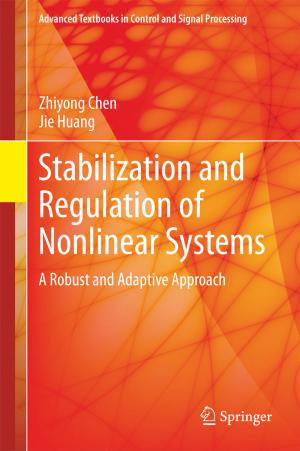 Book cover of Stabilization and Regulation of Nonlinear Systems