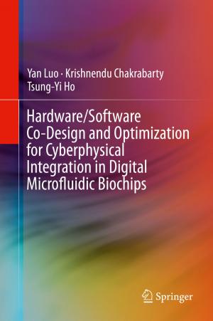 Book cover of Hardware/Software Co-Design and Optimization for Cyberphysical Integration in Digital Microfluidic Biochips